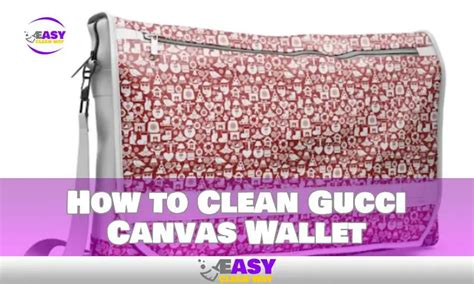 how to clean gucci fabric wallet